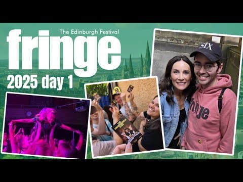 the Edinburgh Fringe 2025 vlog - day 1 | Ohio, Laura Benanti, Footballer's Wives, Club NVRLND + more