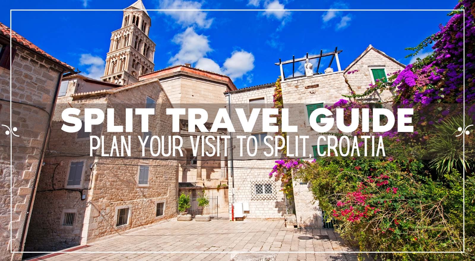 A complete travel guide to Split, Croatia