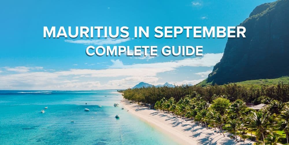 Mauritius in September 2026 – Complete Guide for Weather, Cost, Stay, and Best Travel Tips